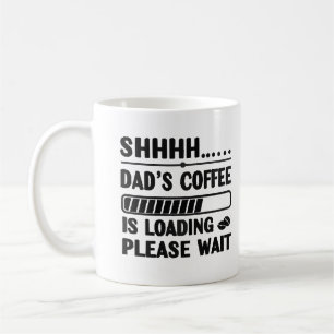 Dad’s Coffee Loading – Funny Tech Mug/Tee Mug