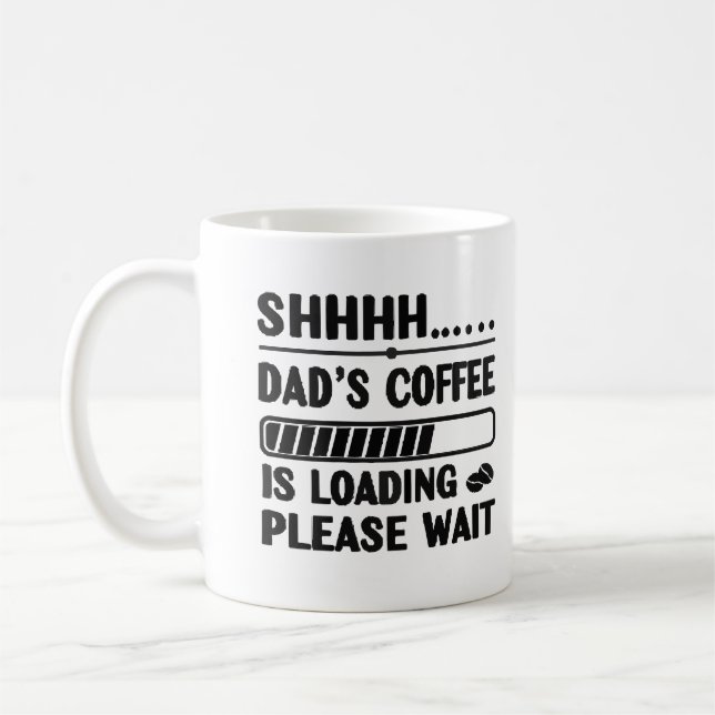 Dad’s Coffee Loading – Funny Tech Mug/Tee Mug (Left)