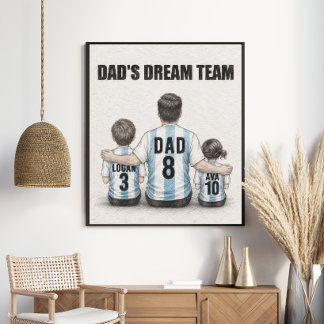 Dad’s Dream Team Soccer Family Portrait Poster