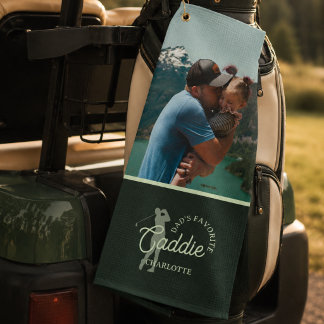 Dad’s Favourite Caddie Photo Golf Towel