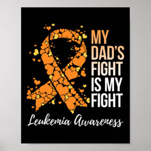 Dad’s Fight Is My Fight Leukaemia Awareness 1 Poster