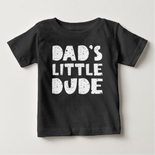 Dad’s Little Dude Baby T-Shirt