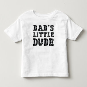 Dad’s Little Dude Toddler T-shirt