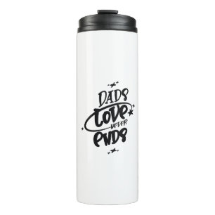 Dad’s Love Never Ends Thermal Tumbler