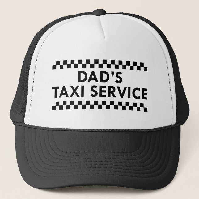 Dad’s Taxi Service Trucker Hat (Front)