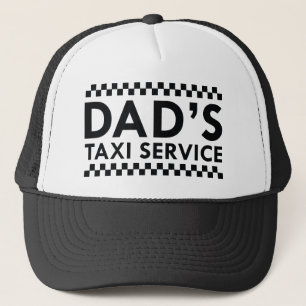 Dad’s Taxi Service Trucker Hat