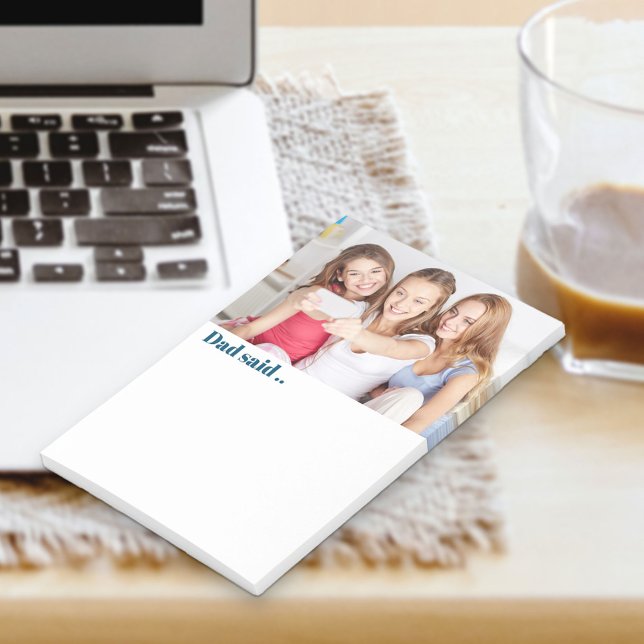 Dad Said Fun Custom Photo Post-it Notes (Creator Uploaded)
