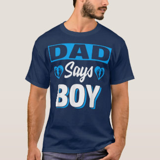 Dad Says Boy Cute Gender Reveal Team Blue Baby Par T-Shirt