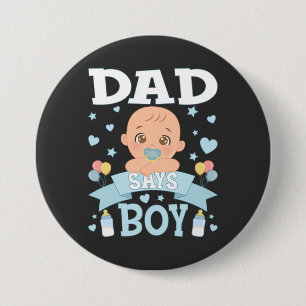 Dad Says Boy Pregnancy Pink or Blue Round 3 Inch Round Button