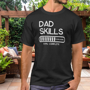 Dad Skills Loading 70 Percent Complete White T-Shirt