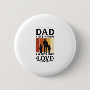 Dad Son First Hero Daughter First Love Vintage Shi 2 Inch Round Button