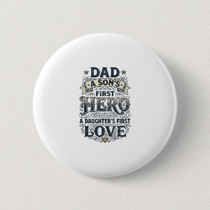 Dad Son Hero Daughter Love Vintage Typography Shir 2 Inch Round Button