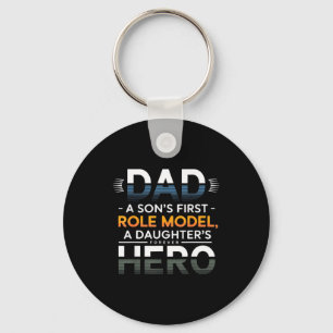 Dad Son Role Model Daughter Hero Quote  Keychain