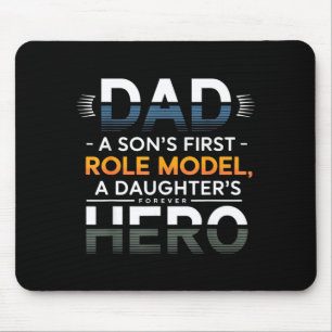 Dad Son Role Model Daughter Hero Quote Mouse Pad