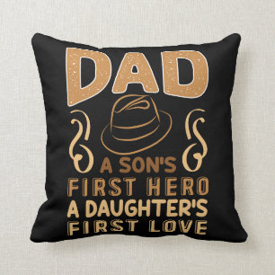 Dad - Son's First Hero, Daughter's First Love Throw Pillow