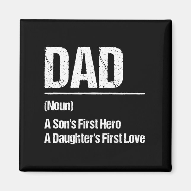 Dad_ Sons Hero Daughters Love Magnet (Front)