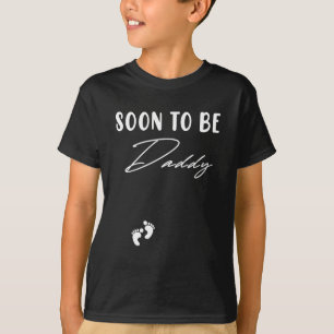 Dad Soon To Be Daddy Father's Day First Time Pregn T-Shirt
