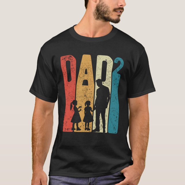 Dad Squared Father s Day Two Girls Two Daughters F T-Shirt (Front)