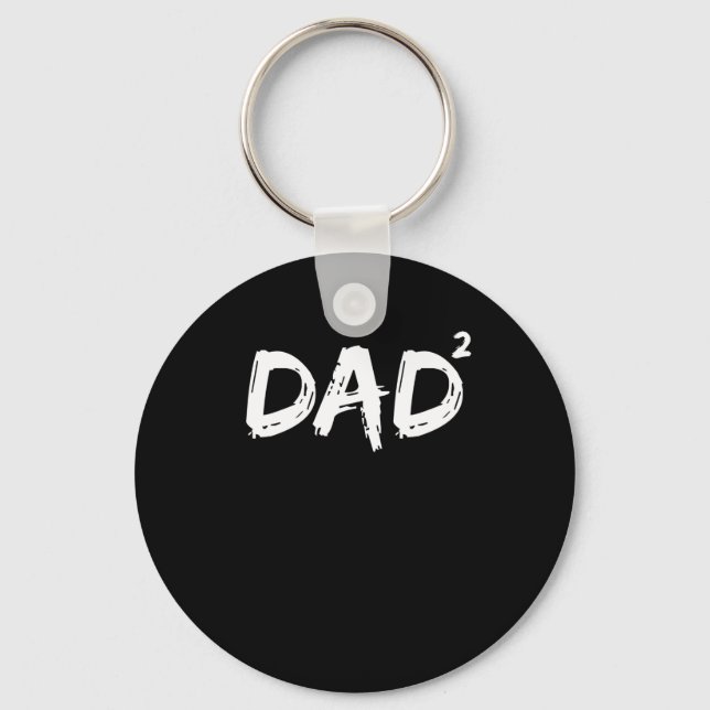 Dad Squared Shirt Funny Father of Two Kids Daddy Keychain (Front)