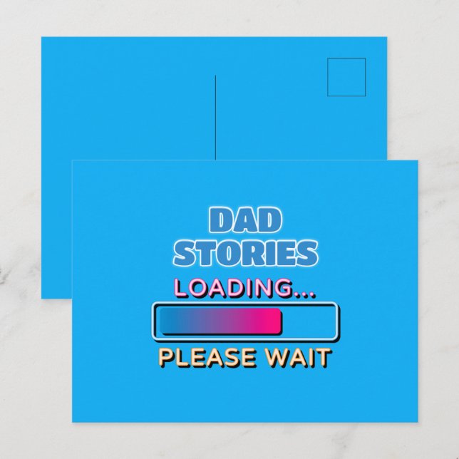 Dad Stories Loading Please Wait Postcard (Front/Back)