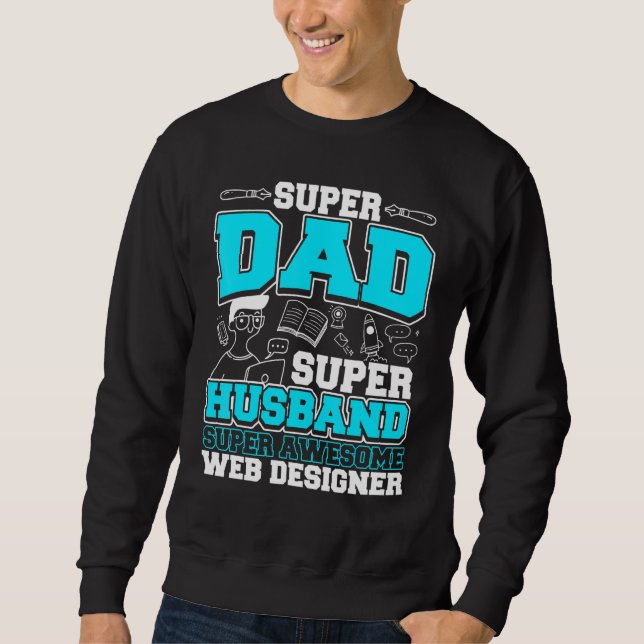 Dad Super Awesome Web Er Sweatshirt (Front)