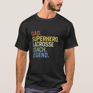 Dad Superhero Lacrosse Coach Legend Funny Papa Fat T-Shirt