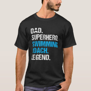 Dad Superhero Swimming Coach Funny Swimming Coach T-Shirt