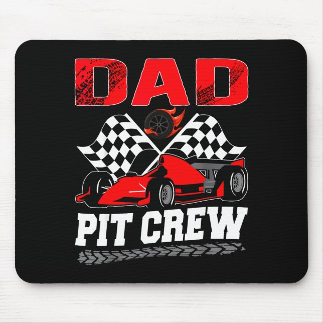 Dad T Crew Racing Family Race Car Birthday Boy  Mouse Pad (Front)