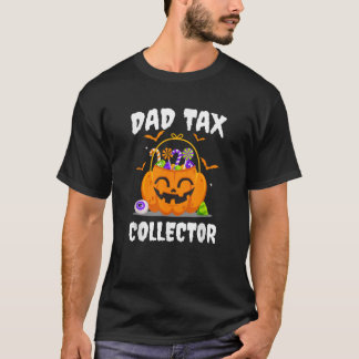 Dad Tax Collector Father Duties Dad Jokes Pumpkin  T-Shirt