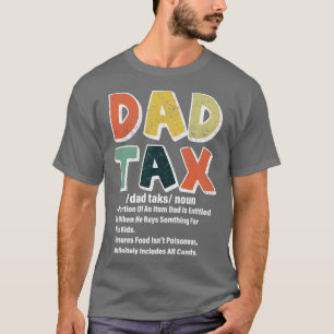 dad tax definition 2 T-Shirt