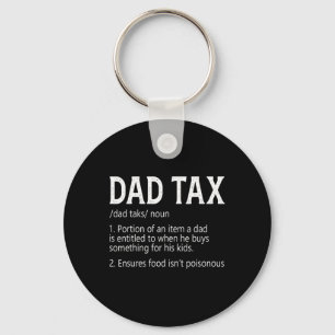 Dad Tax Definition Apparel Tee  Keychain