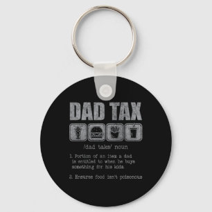 Dad Tax Definition Funny Dad Tax Jokes Dad Tax Fat Keychain