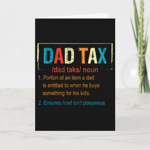 Dad Tax Definition Funny Fathers Day Men Boys Gift Card