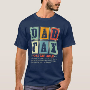 Dad Tax Definition Funny Vintage Father's Day T-Shirt