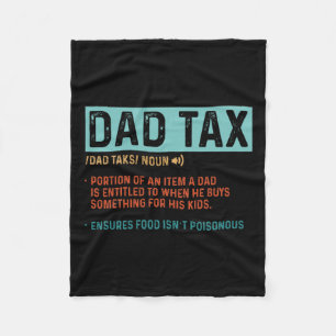 Dad Tax Definition Men Funny Father's Day 1  Fleece Blanket