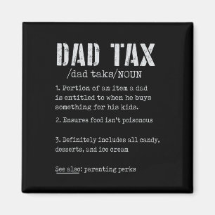 Dad Tax Definition Men Funny Father's Day 4 Magnet