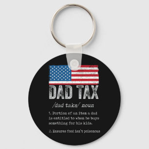 Dad Tax Definition Men Funny Father's Day 5  Keychain