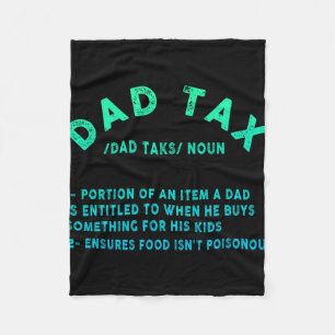 Dad Tax Definition Men Funny Father's Day 9 Fleece Blanket