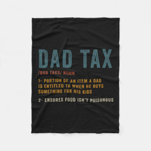 Dad Tax Definition Men Funny Father's Day Fleece Blanket
