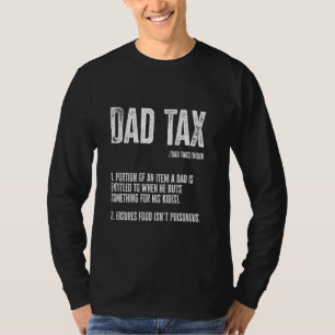 Dad Tax Food Not Poisonous Funny Dad Tax Definitio T-Shirt