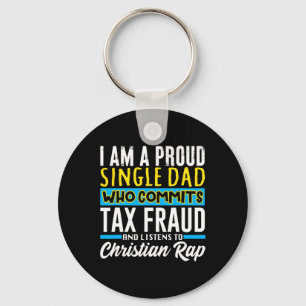 Dad Tax Fraud Meme Funny Cringe Oddly Specific Keychain