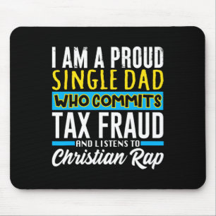 Dad Tax Fraud Meme Funny Cringe Oddly Specific  Mouse Pad