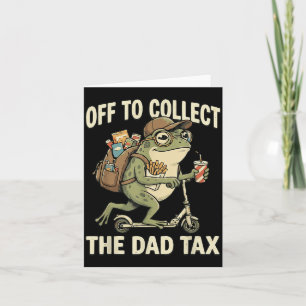Dad Tax Frog S Funny Snack Collector Fathers Day Card