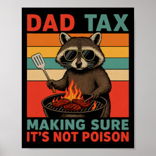 Dad Tax Funny BBQ Raccoon for Fathers Day Poster