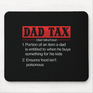 Dad Tax Funny Dad Tax Definition Father's Day 1 Mouse Pad