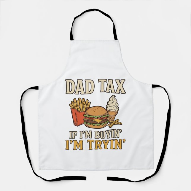 Dad Tax Funny Fast Food Dad Quote Vector Design_1 Apron (Front)