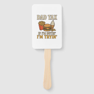 Dad Tax Funny Fast Food Dad Quote Vector Design_1 Hand Fan