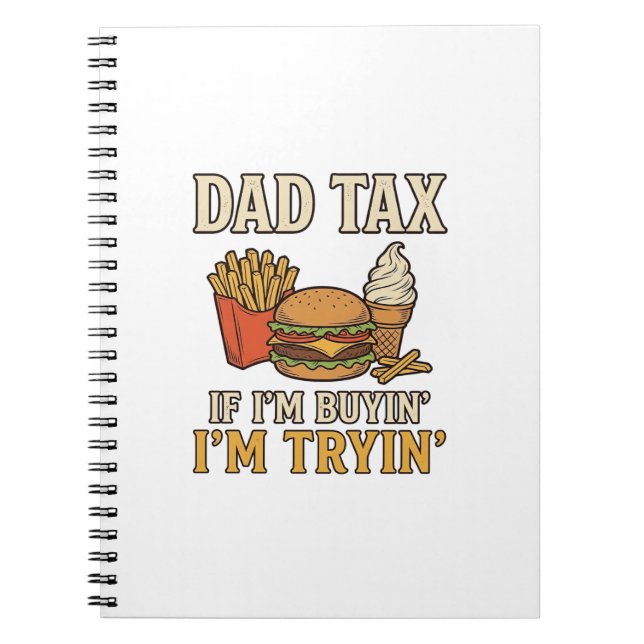 Dad Tax Funny Fast Food Dad Quote Vector Design_1 Notebook (Front)