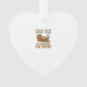 Dad Tax Funny Fast Food Dad Quote Vector Design_1 Ornament