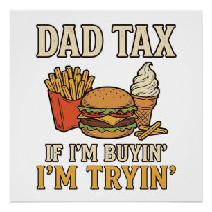 Dad Tax Funny Fast Food Dad Quote Vector Design_1 Poster